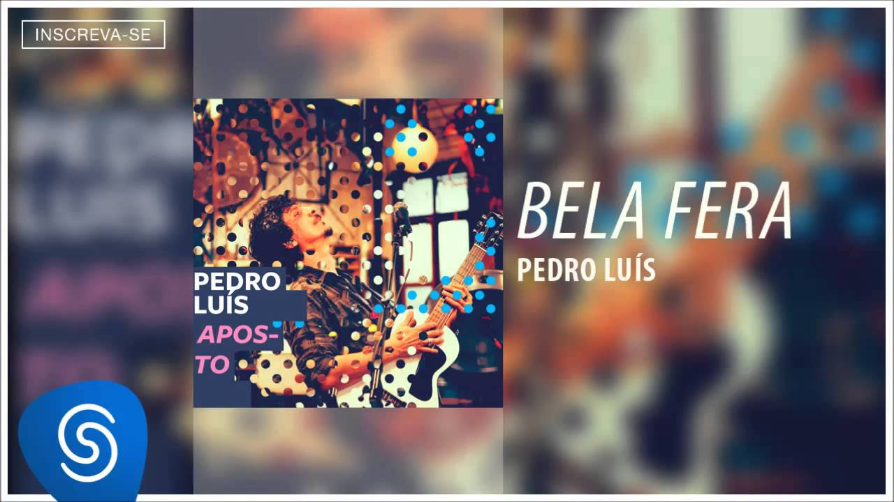 Pedro Luis - Bela Fera (Álbum Aposto) [Áudio Oficial]