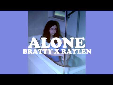 ALONE - Bratty X Raylen (Lyrics)