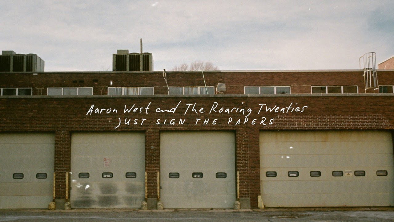 Aaron West and The Roaring Twenties - Just Sign the Papers (Visual)