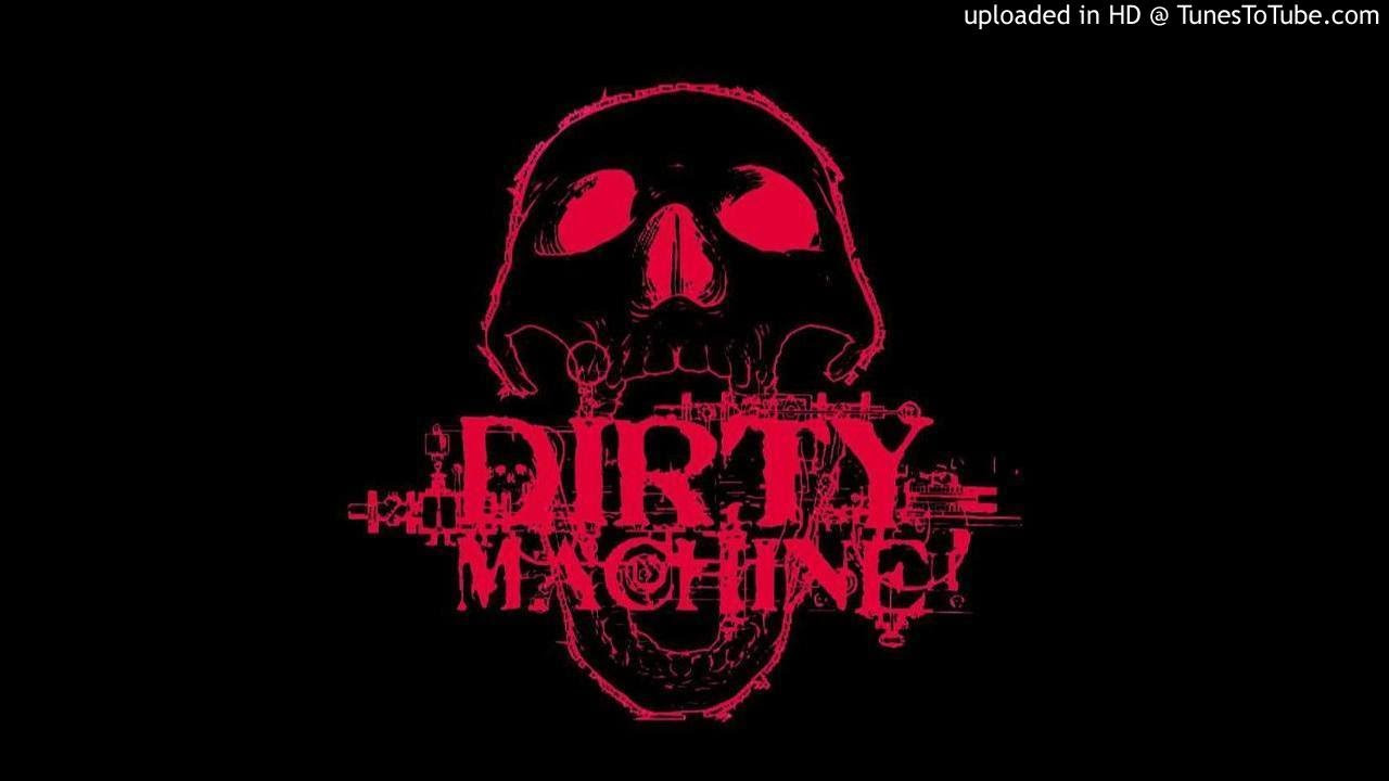 Dirty Machine - Refuse to Follow
