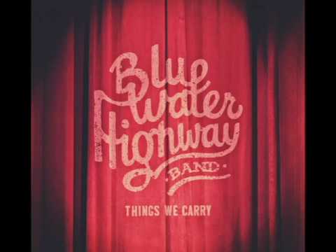 Blue Water Highway - My Blue San Antone