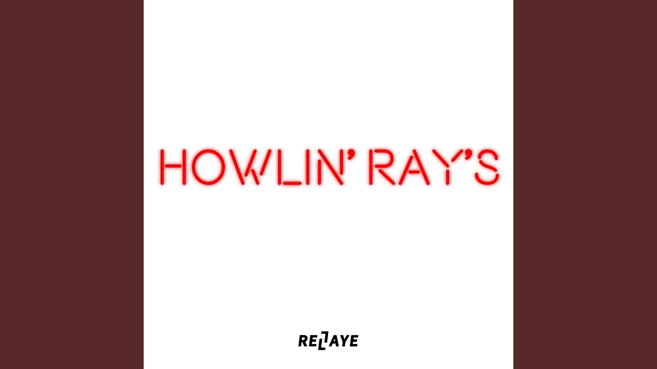 Howlin' Ray's