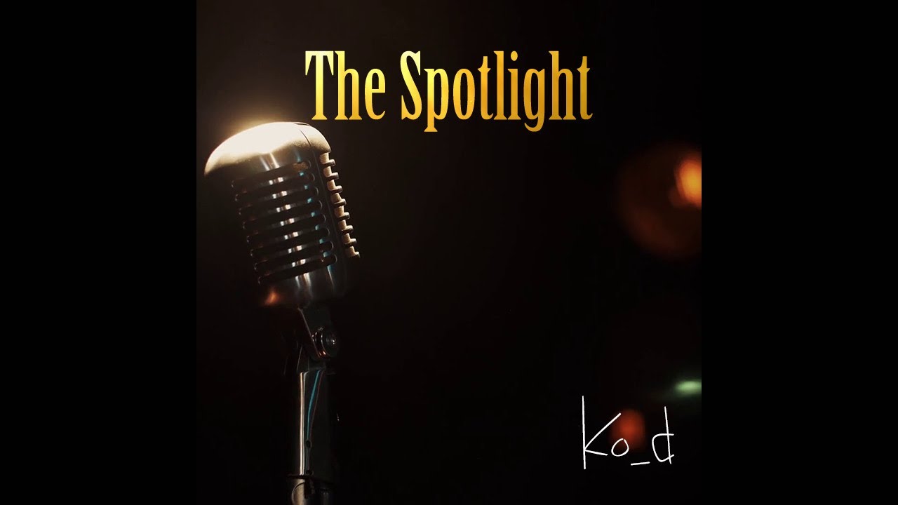 Ko_d - The Spotlight
