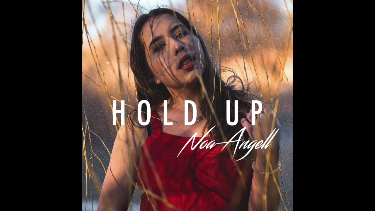 Hold Up - Noa Angell