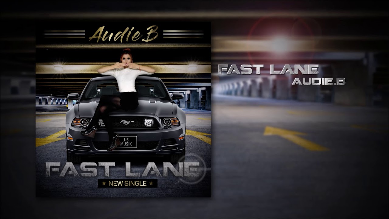 Audie B - Fast Lane [Official Audio]