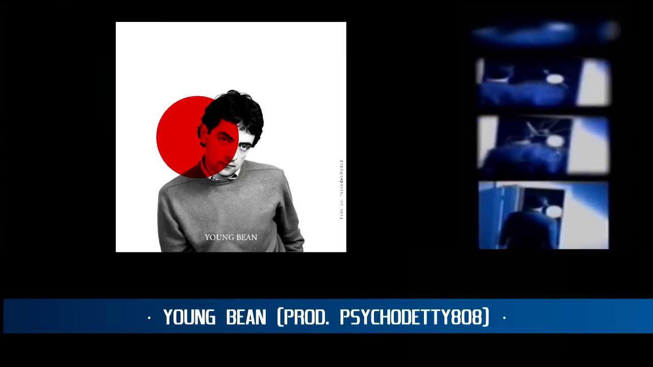YOUNG BEAN (Prod. PSYCHODETTY808)