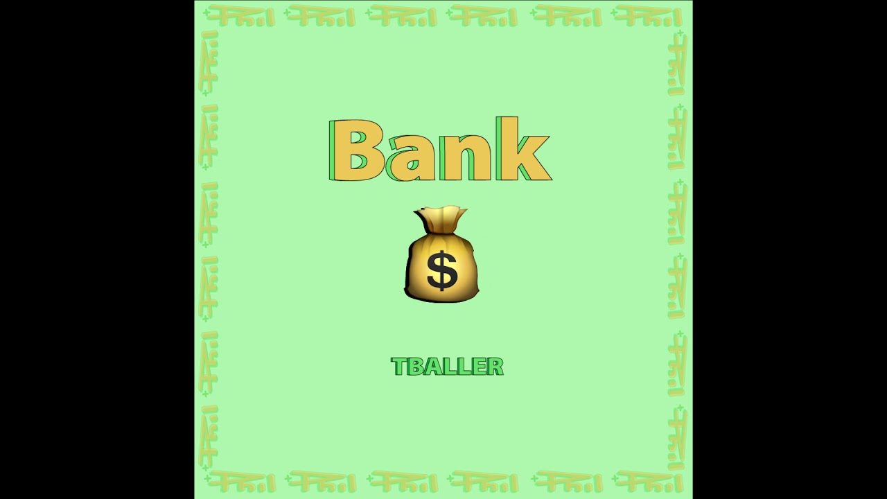 TBALLER- "BANK"