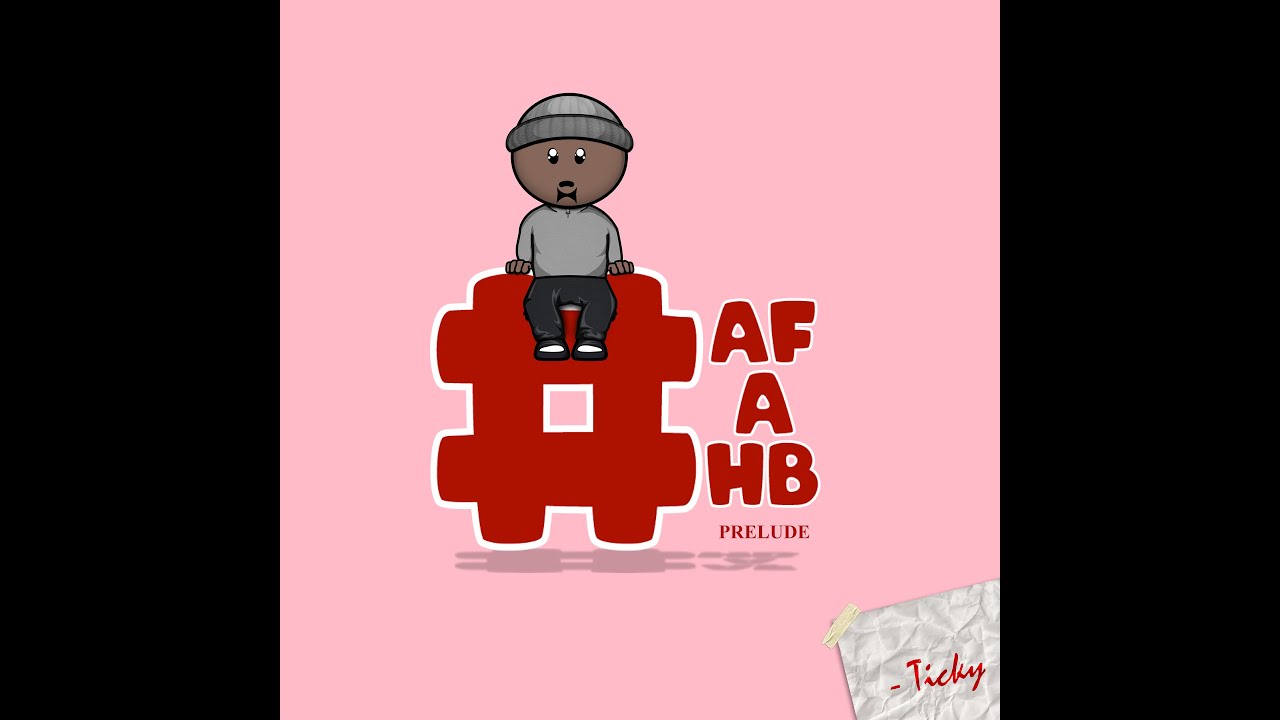 Uncle Ticky - AFAHB: Prelude (Official Audio)