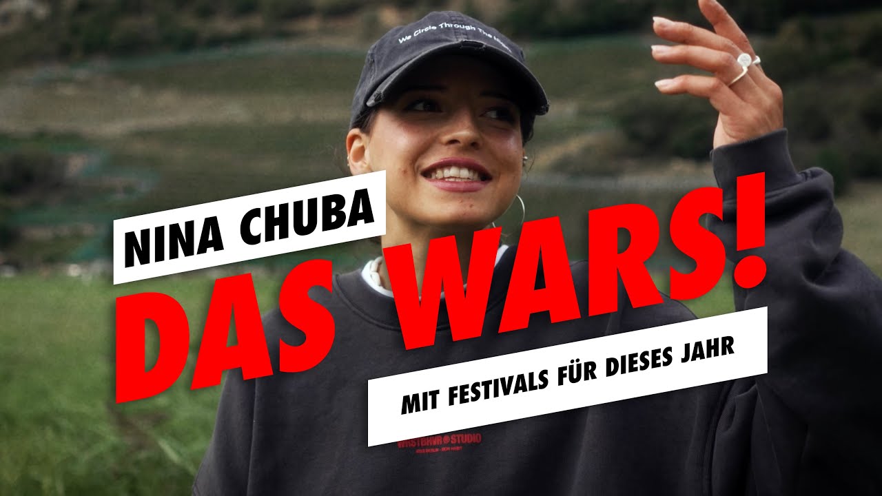 Nina Chuba 3 Festivals 3 Länder