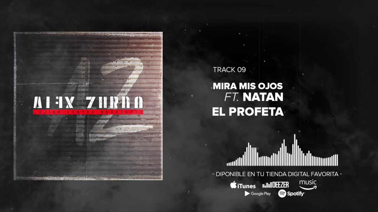 Alex Zurdo - Mira Mis Ojos ft. Natan El Profeta (Audio Oficial)