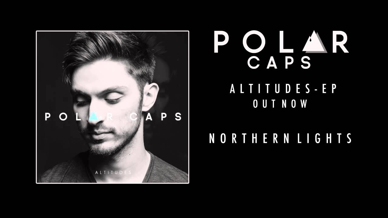 Polar Caps - Northern Lights (with lyrics)