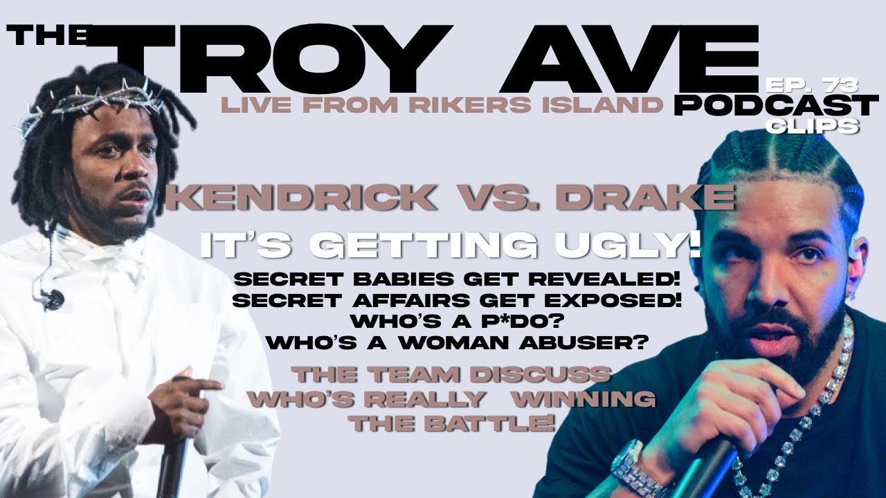 Who Had the Hotter Diss Track Drake or Kendrick Lamar? (Clips) | Troy Ave Podcast ep 75
