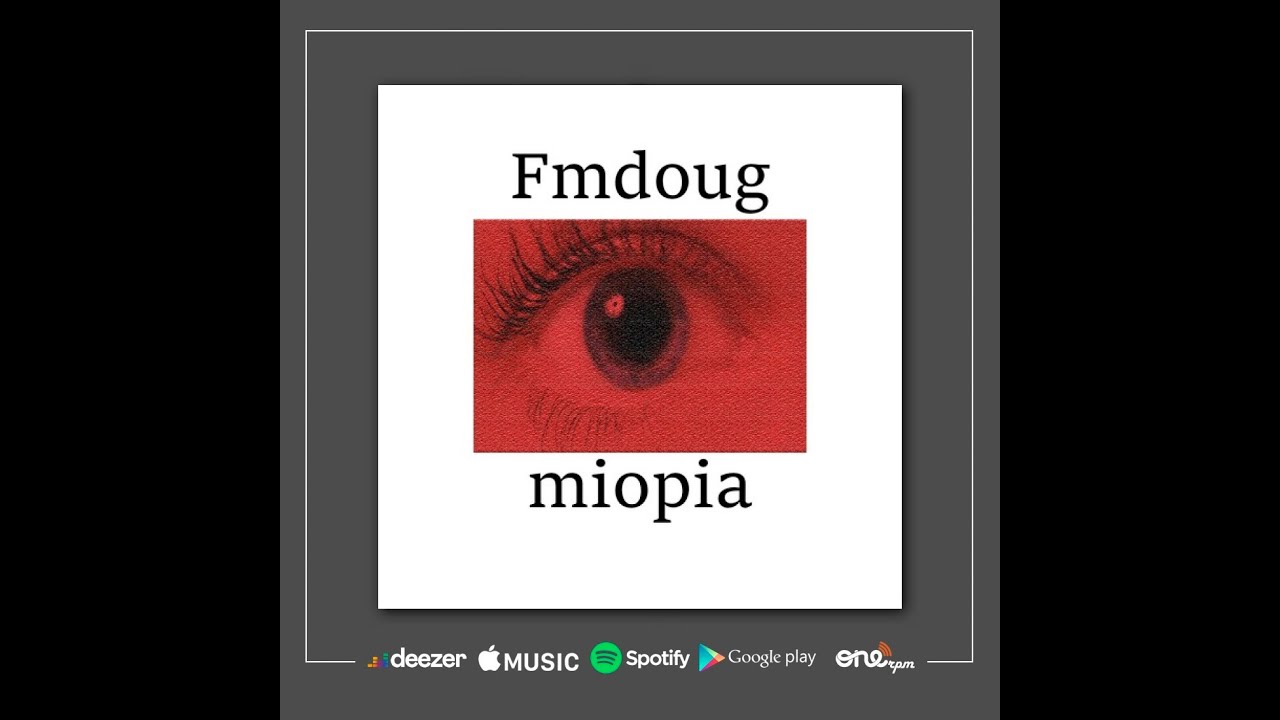 Fmdoug - Miopia (Prod.yunnin)