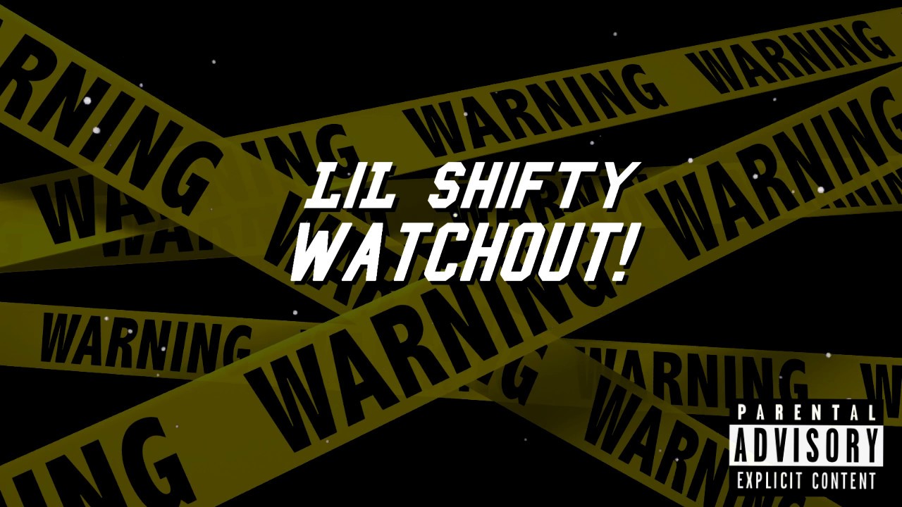 Lil Shifty - Watchout! (Official Lyric Video)