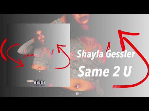 Same 2 U - Shayla Gessler