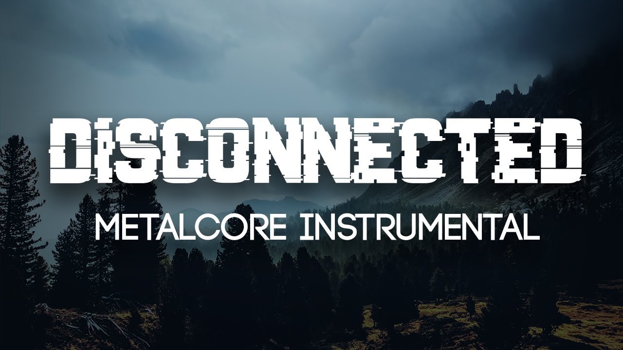 Disconnected [Metalcore Instrumental]