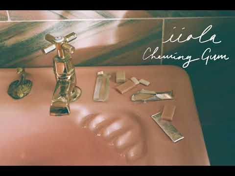 chewing gum - iiola (Official Audio)