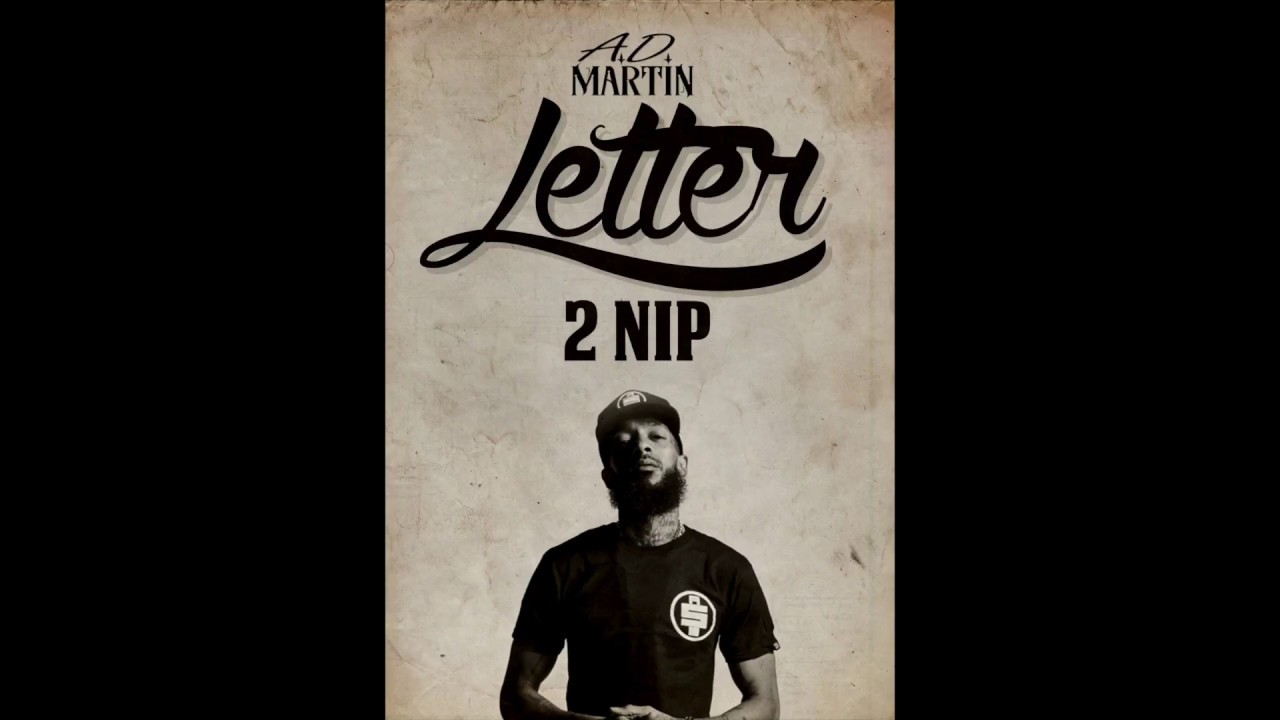 A.D. Martin - Letter 2 Nip ( Produced by Shodmoneybeatz)