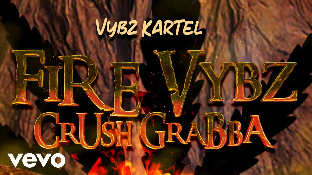 Vybz Kartel - Fire Vybz (Crush Grabba) official audio