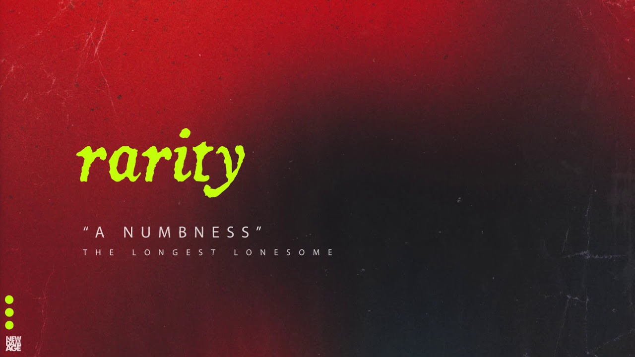 Rarity - A Numbness (Official Audio)