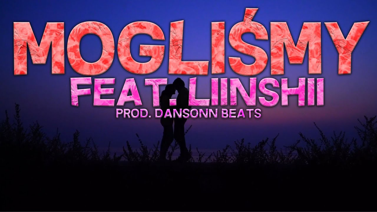 👉EPSI - Mogliśmy (Feat. Liinshii; Prod. By Dansonn Beats) 👊