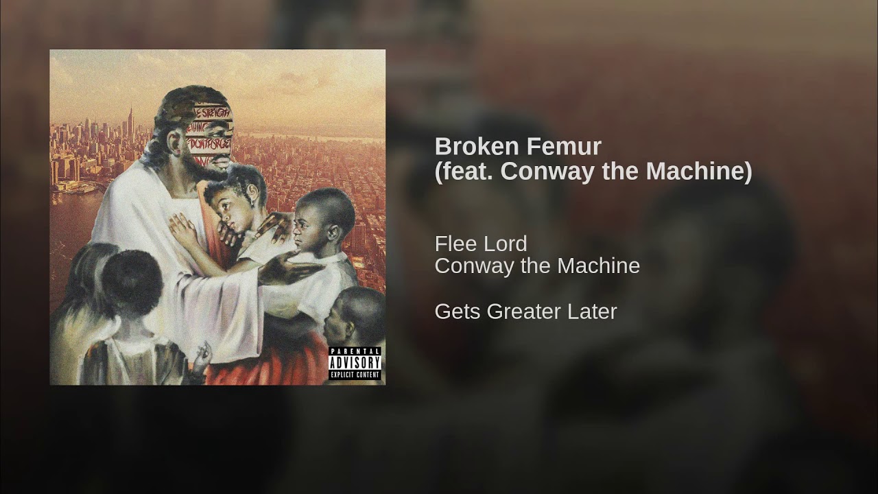 Flee Lord - Broken Femur Ft. Conway the Machine (Prod. JR Swiftz)