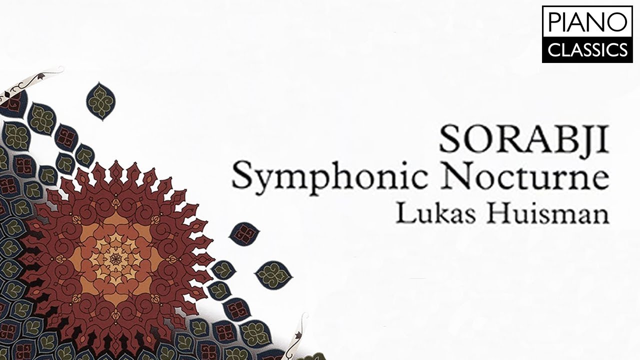 Sorabji: Symphonic Nocturne
