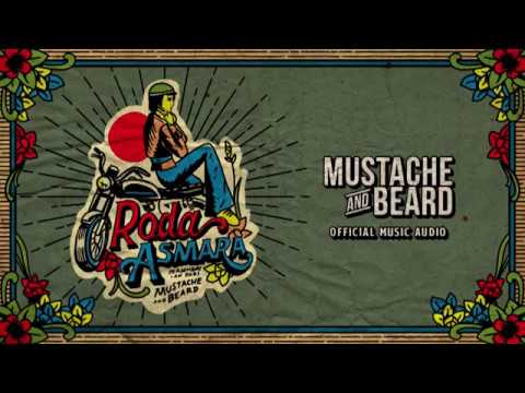 Mustache and Beard - Roda Asmara (Official Audio)