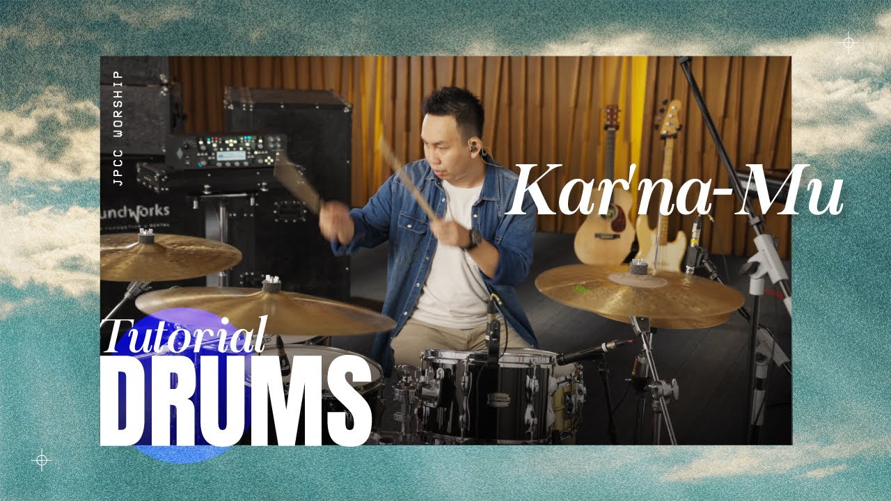 Kar'na-Mu Tutorial (Drums) - JPCC Worship