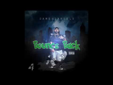Dame Daniels - Bounce Back (Prod. By Lazie Locz)