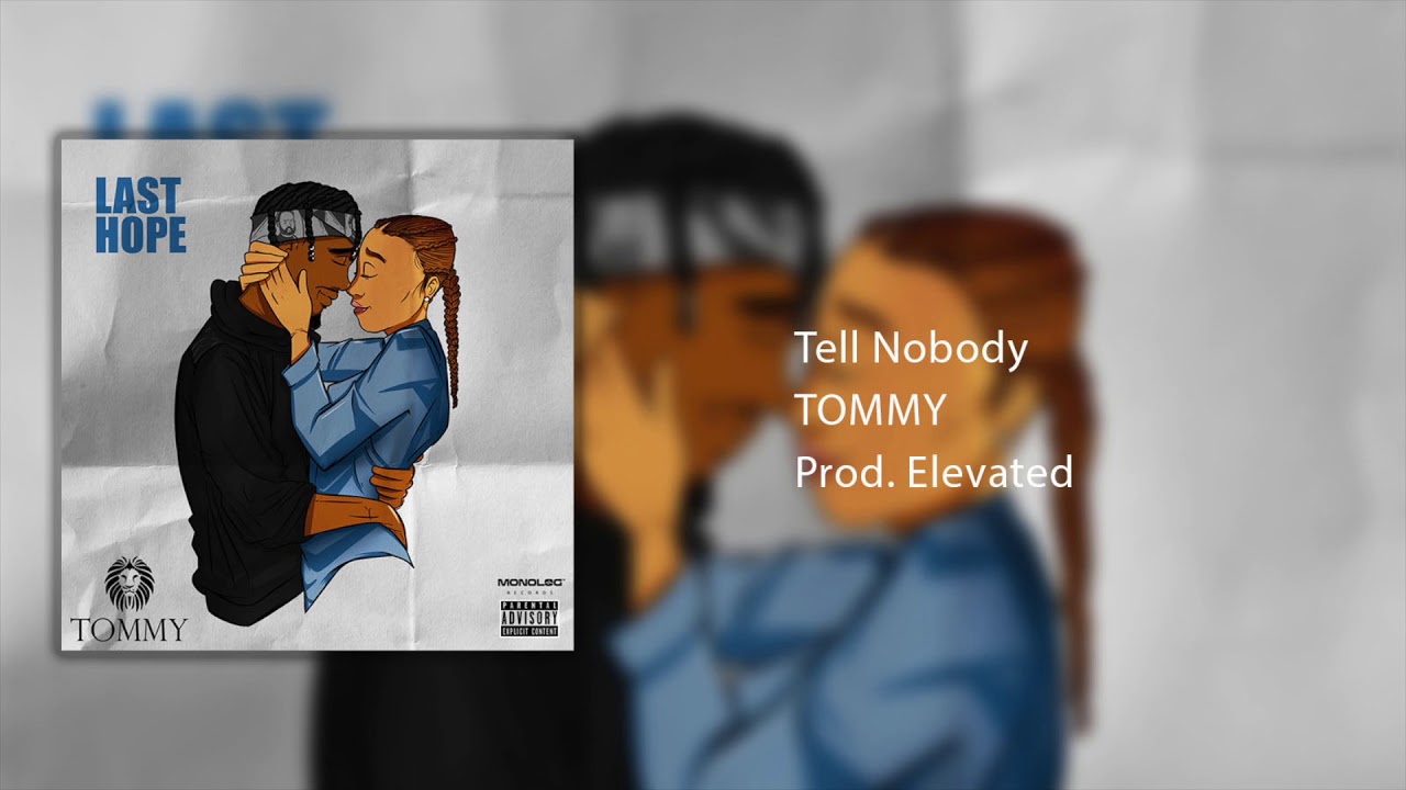 TOMMY - Tell Nobody (Official Album Audio)