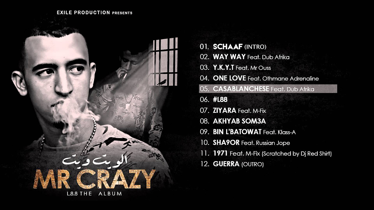 05. MR CRAZY - CASABLANCHESE - Feat Dub Afrika [ ALBUM L88 2015 ]
