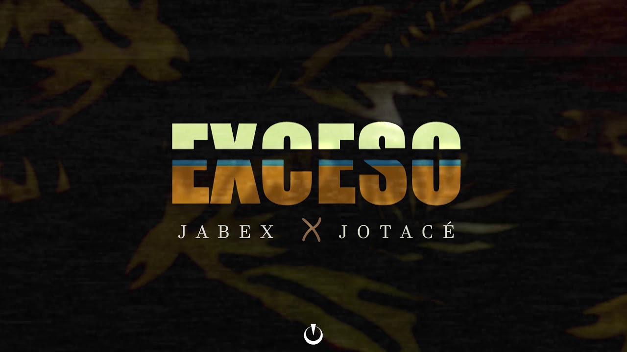Jabex, Jotacé - Exceso (Audio)