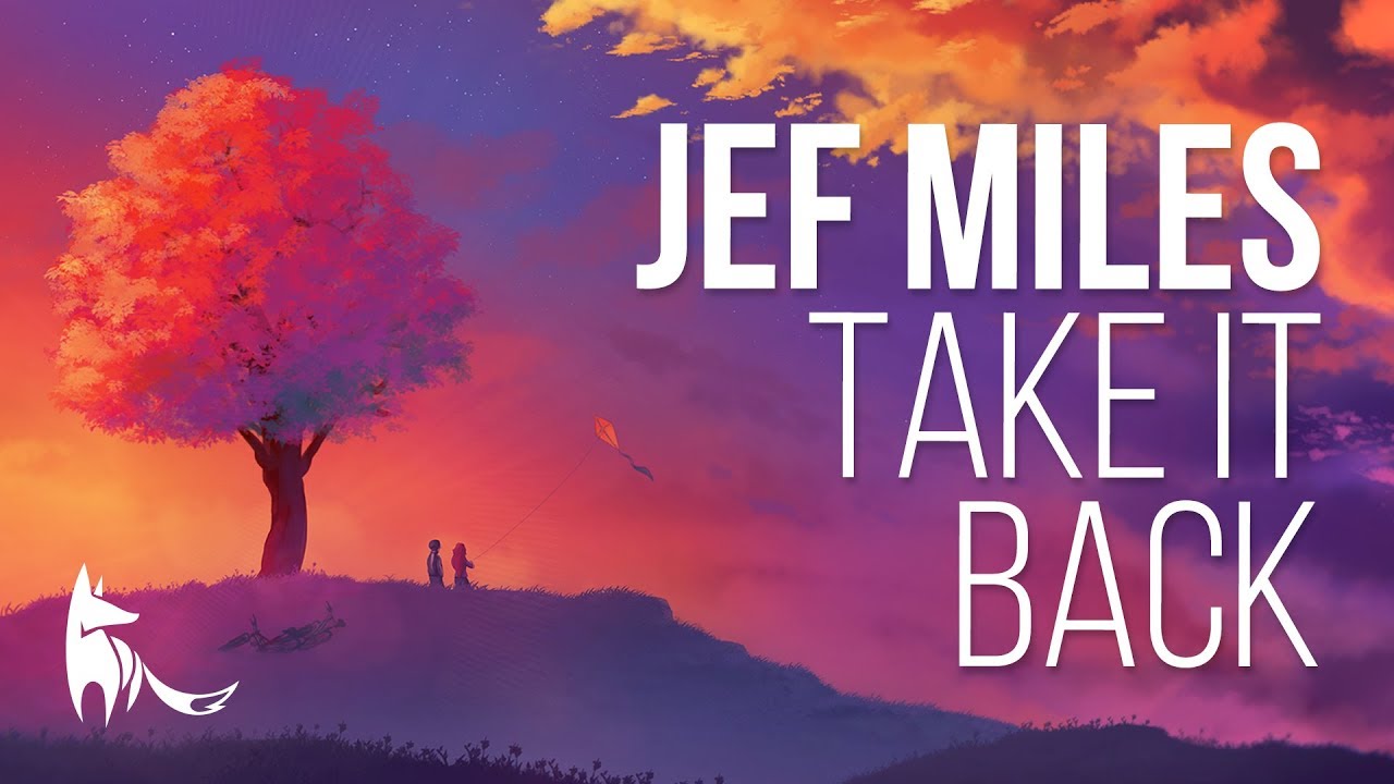 Jef Miles - Take It Back ft. Dom Fricot (With Lyrics)