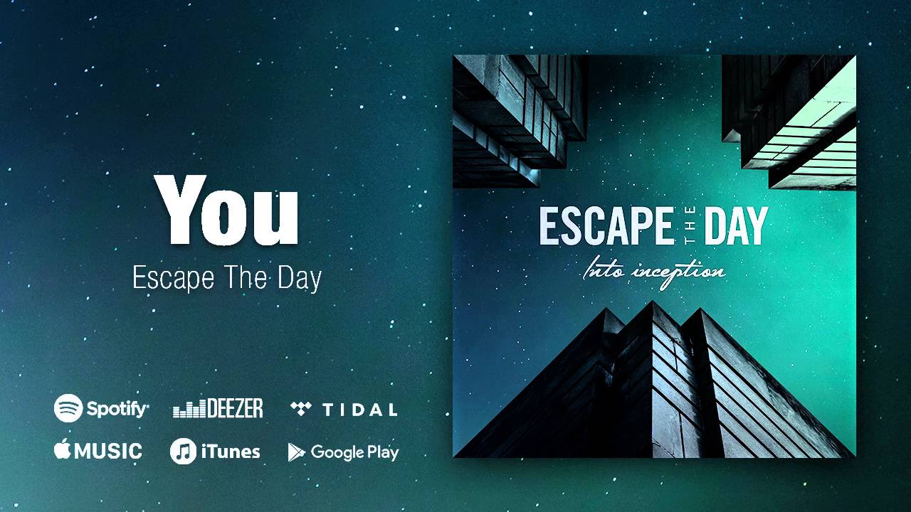Escape The Day - Into Inception - 04 - You
