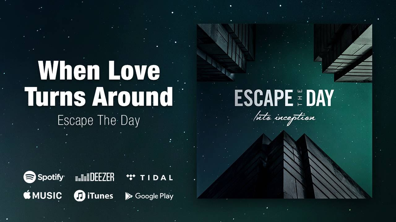 Escape The Day - Into Inception - 10 - When Love Turns Around - (Trance Pop Metalcore from Sweden)