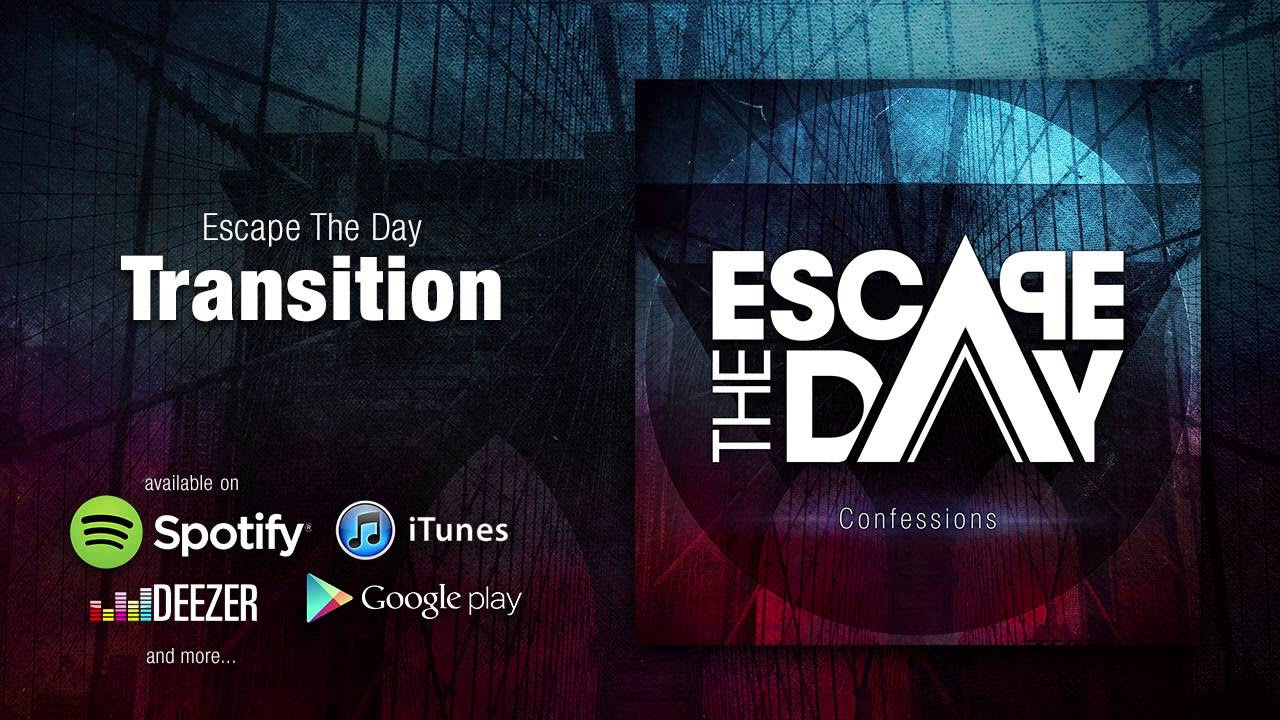 01 - Escape The Day - Confessions - Transition