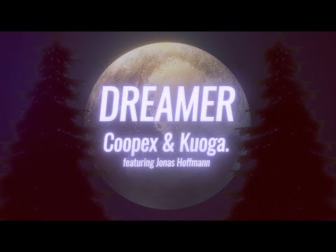 Coopex, Kuoga. - Dreamer (Lyrics) ft. Jonas Hoffmann
