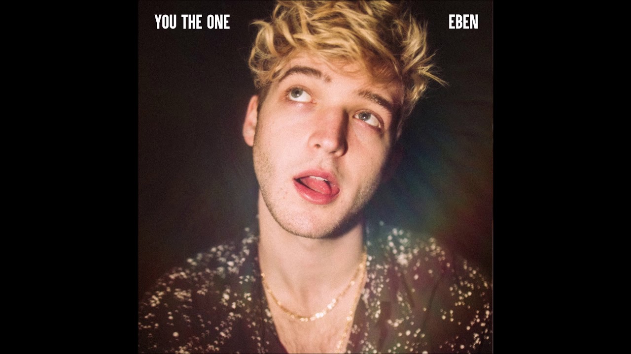 EBEN - "You The One" OFFICIAL VERSION