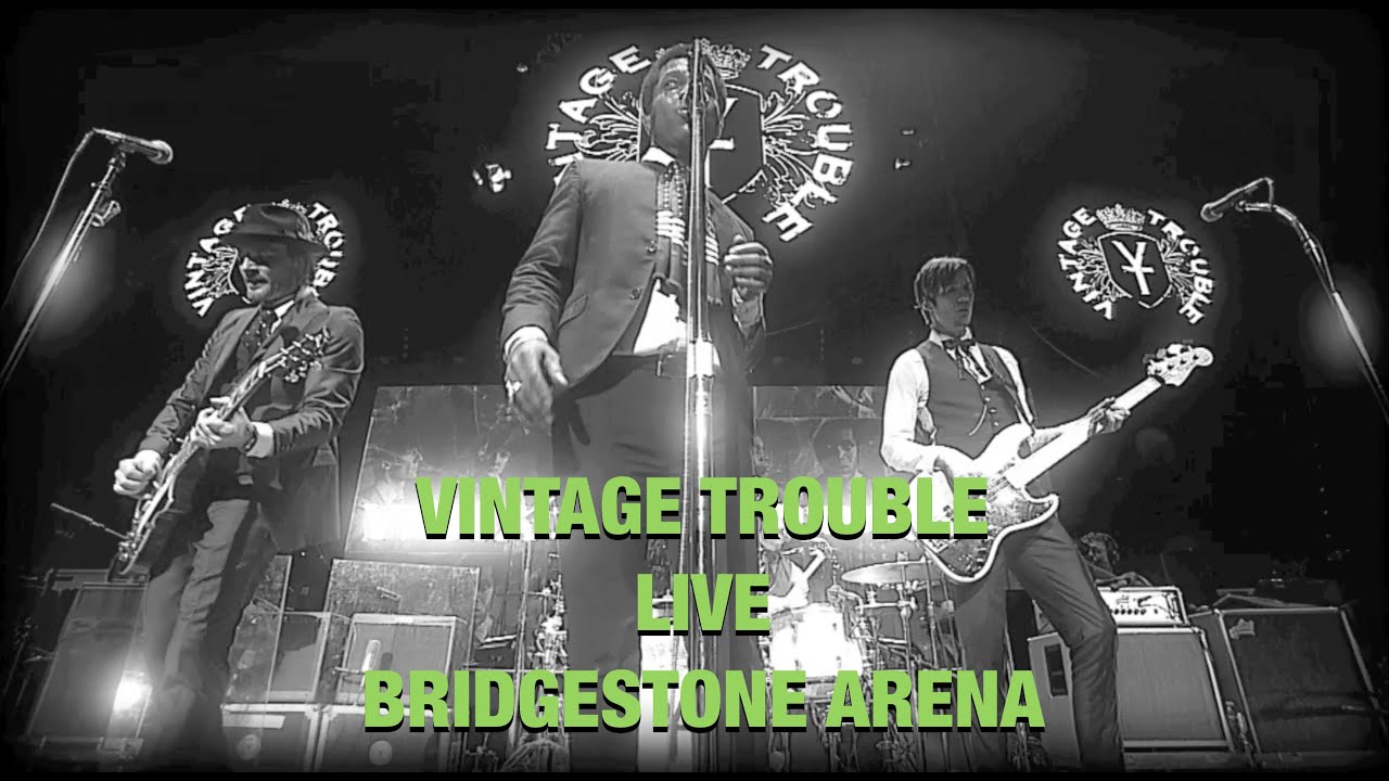 Vintage Trouble live from Bridgestone Arena Nashville TN
