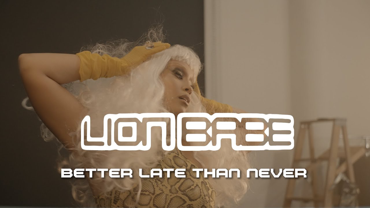 LION BABE - Better Late Than Never (Official Video)