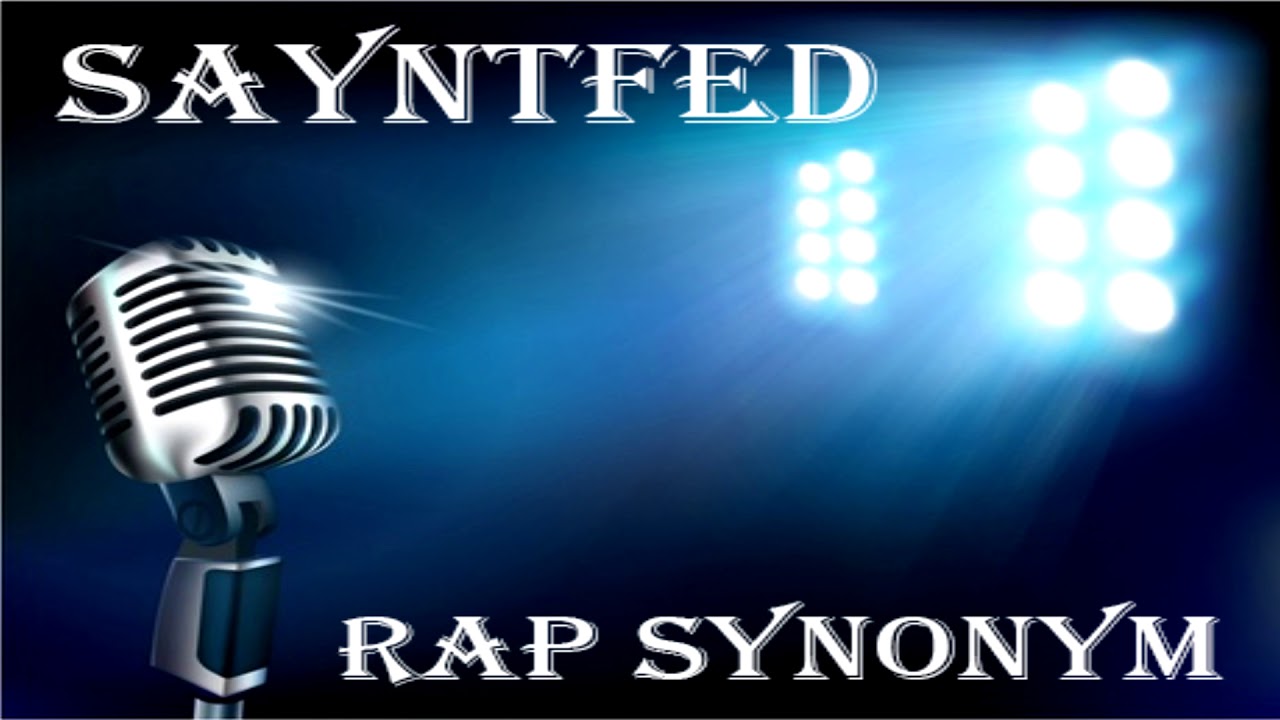 SAYNTFED-Rap Synonym