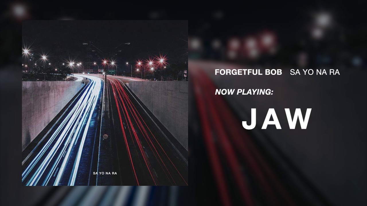 Forgetful Bob - JAW (Official Audio)