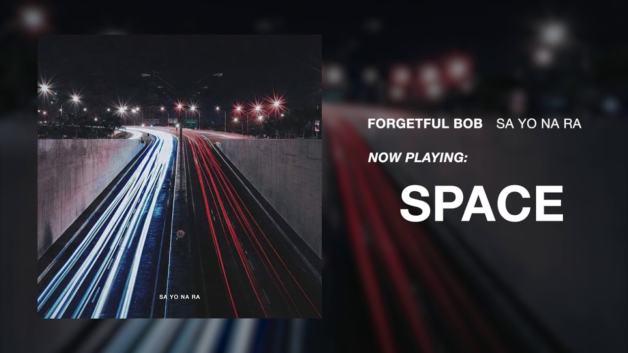 Forgetful Bob - Space (Official Audio)