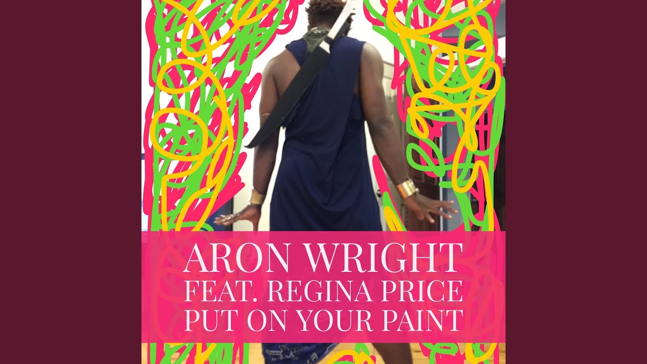 Put on Your Paint (feat. Regina Price)