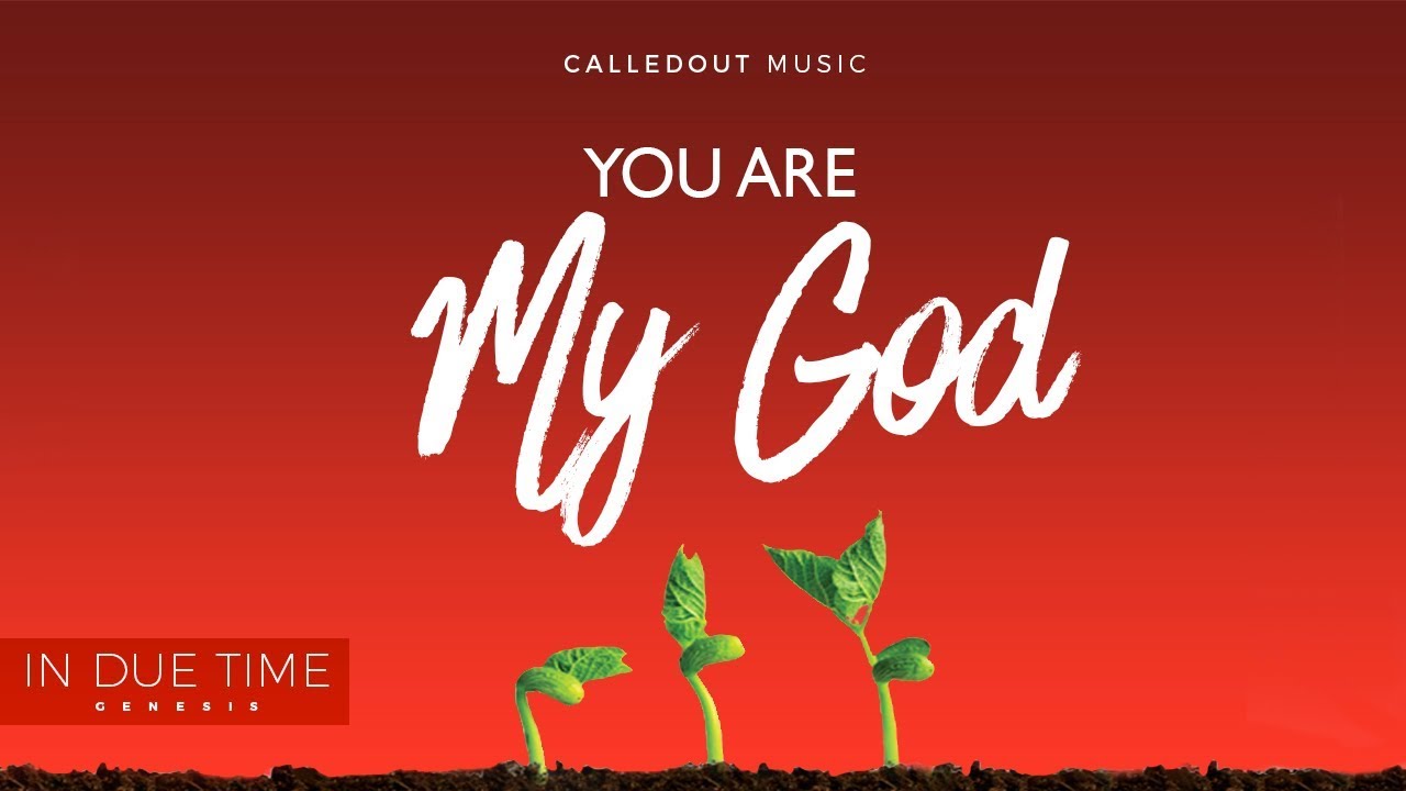 CalledOut Music - You Are My God [Audio]