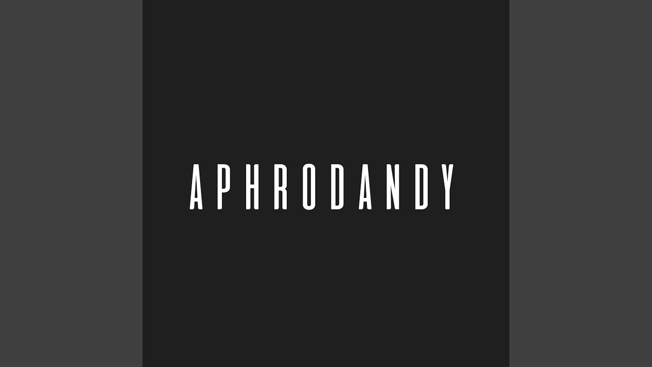 Aphrodandy