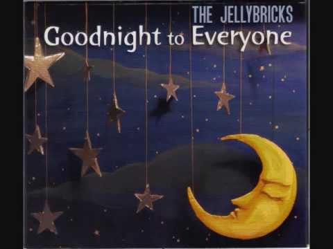 The Jellybricks - Goodnight to Everyone