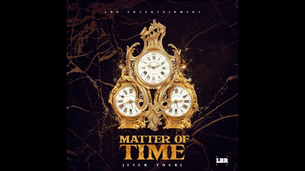 LBR - Matter of Time (Tick Tock)