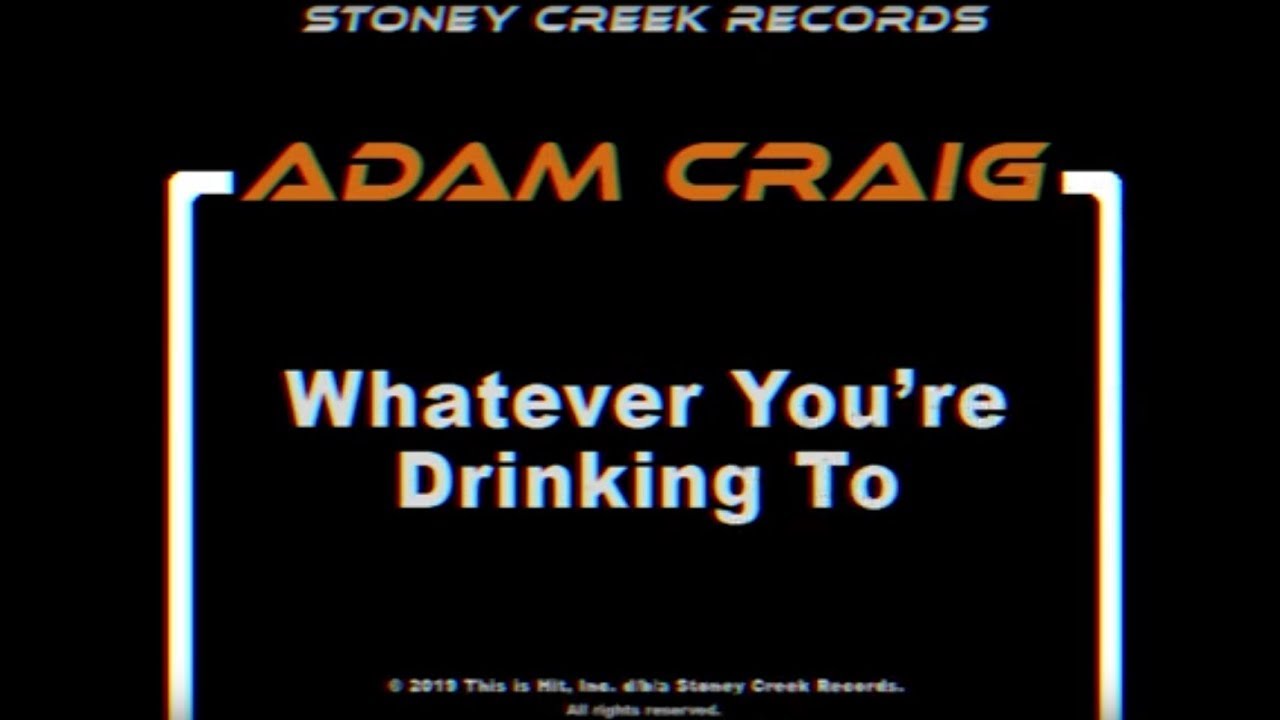 Adam Craig - Whatever You're Drinking To (Lyric Video)